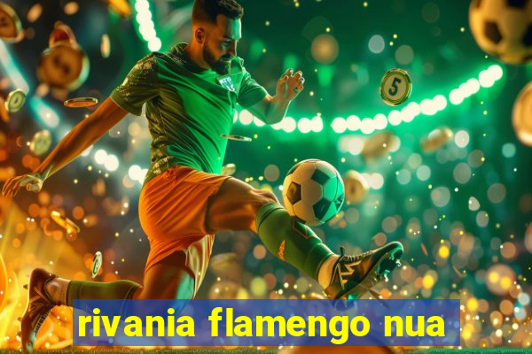 rivania flamengo nua